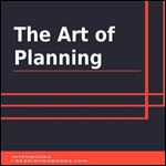 The Art of Planning [Audiobook]